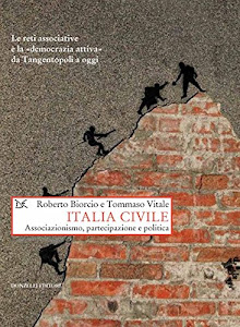 Italia civile. Associazionismo, partecipazione e politica