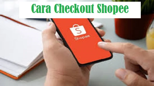 Cara Checkout Shopee