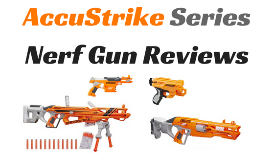 Súng Nerf Accustrike - Sự cải tiến mạnh mẽ về độ chính xác