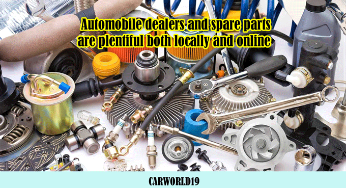 Automobile dealers and spare parts are plentiful both locally and online