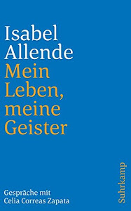 Mein Leben, meine Geister: Gespräche mit Celia Correas Zapata (suhrkamp taschenbuch)