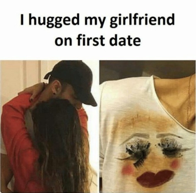 I hugged my girlfriend on my first date! - Top Trending Funny Beautiful Memes pictures, photos, images, pics, captions, jokes, quotes, wishes, quotes, SMS, status, messages, wallpapers.