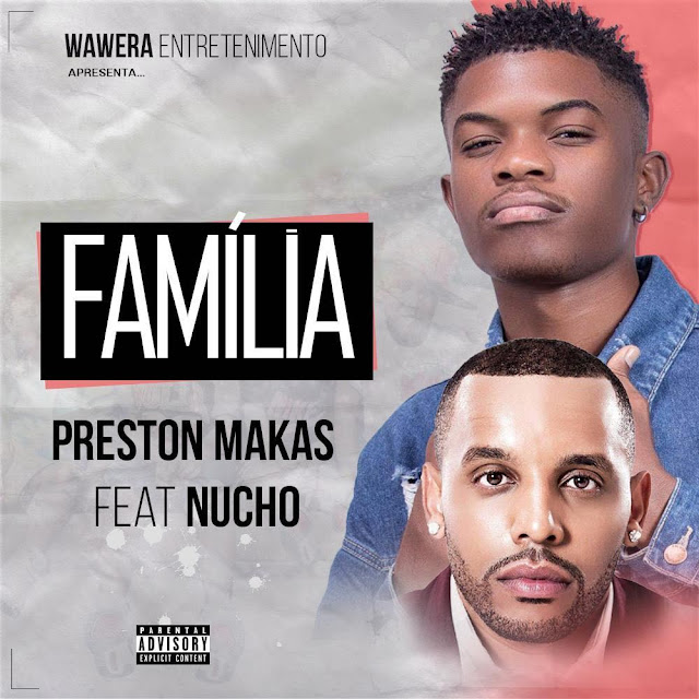 Preston Makas - Família (feat. Nucho)