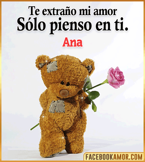 Te extraño mi amor ana Te extraño mi amor ana