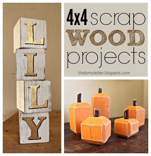 That's My Letter: "S" is for Scrap Wood Projects: 4x4s