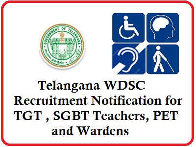 Telangana WDSC  Recruitment Notification for TGT , SGBT Teachers, PET and Wardens