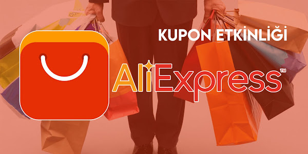 AliExpress Kupon Etkinliği - Detaylı Bilgi