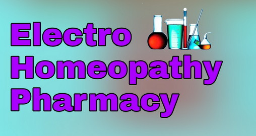 Electro Homeopathic Pharmacy