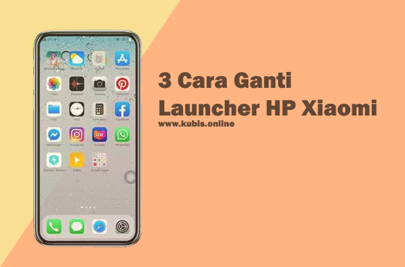 3 Cara Ganti Launcher HP Xiaomi