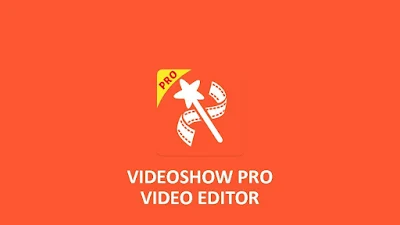 تحميل تطبيق VideoShow Pro apk المدفوع مجانا