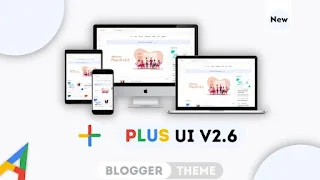 Plus UI V2.6.2 - Responsive Blogger Template | Free Premium License Download