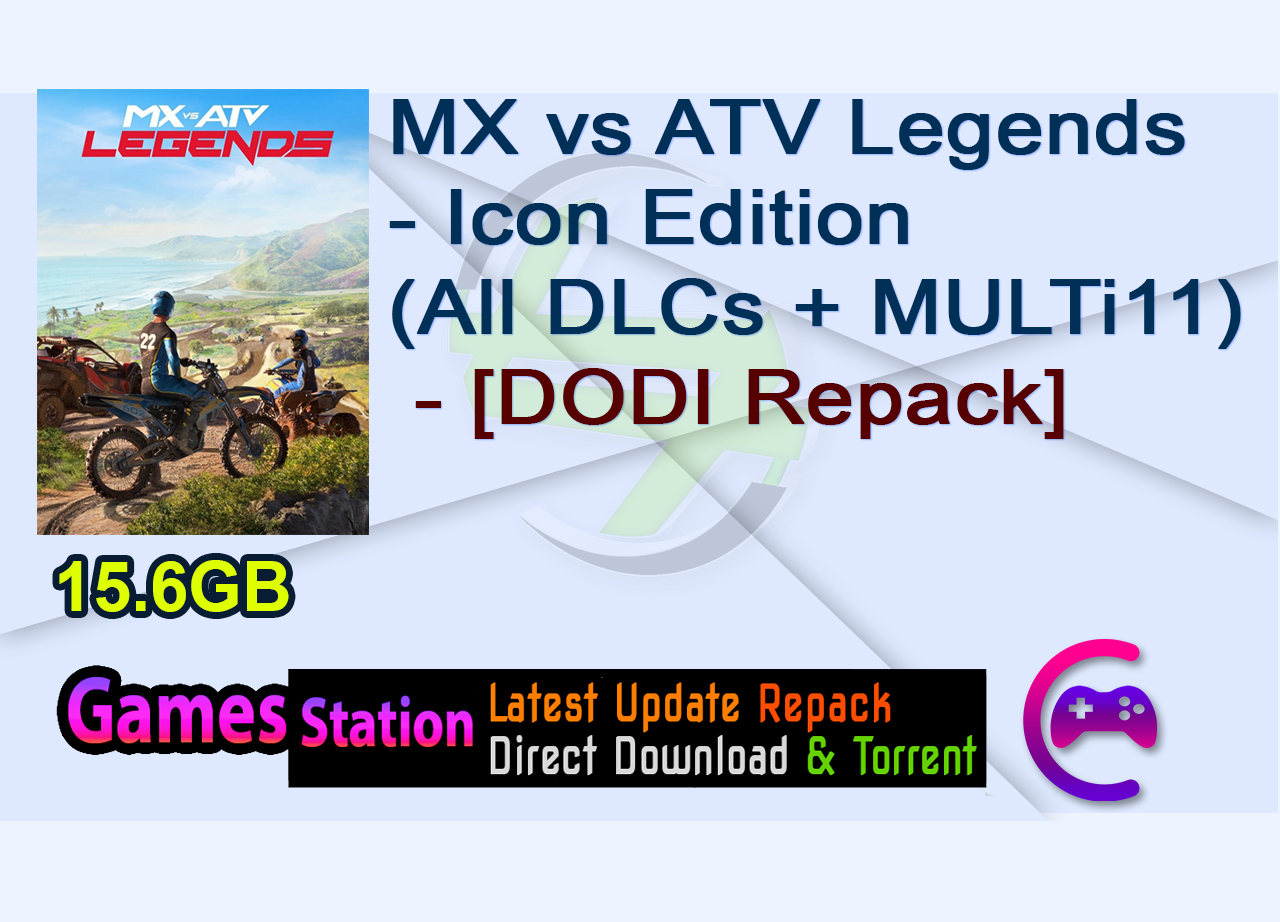 MX vs ATV Legends - Icon Edition (All DLCs + MULTi11) - [DODI Repack]