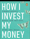 HOW I FINANCE EXPERTS INVEST REVEAL HOW THEY SAVE, MY SPEND, AND INVEST MONEY  