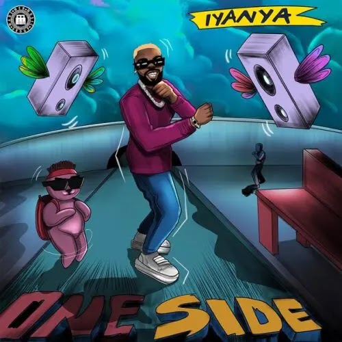 Iyanya – One Side (Remix) Ft. Mayorkun & Tekno | Mp3 Download & Video