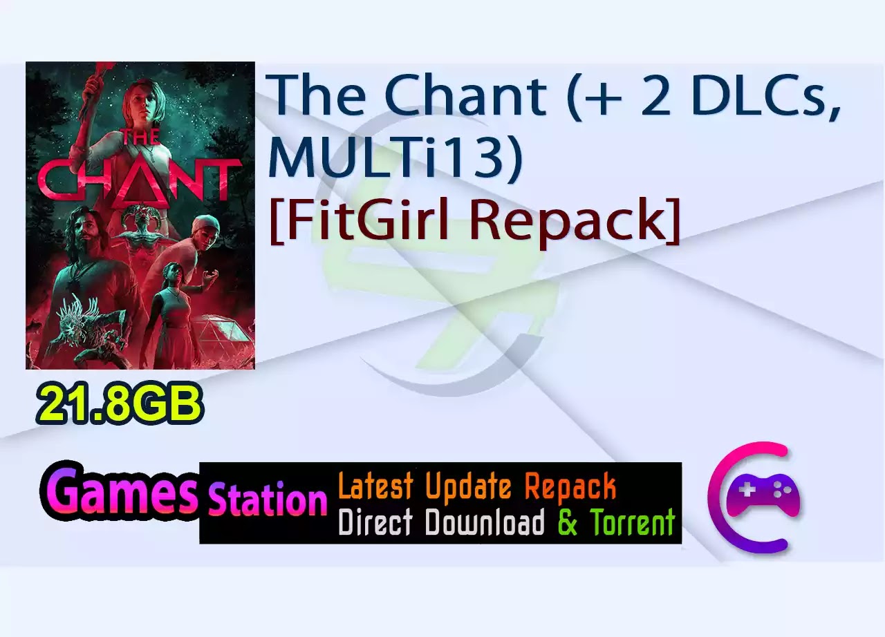 The Chant (+ 2 DLCs, MULTi13) [FitGirl Repack]