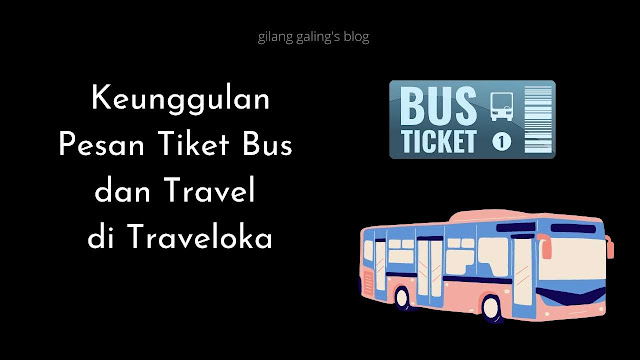 Keunggulan Pesan Tiket Bus dan Travel di Traveloka