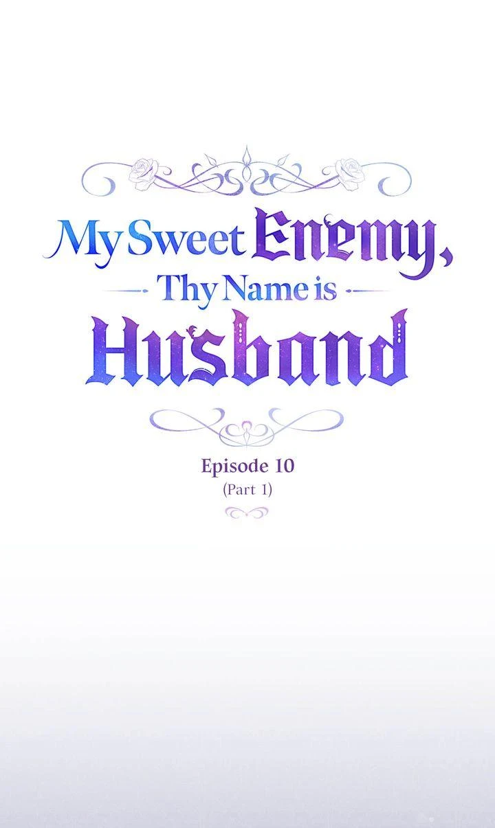 My Sweet Enemy, Thy Name Is Husband Chapter 10