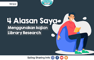 4 Alasan Seseorang Menggunakan Penelitian Library Research