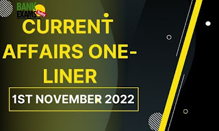 Current Affairs One-Liner: 1st November 2022