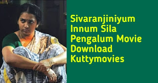 Sivaranjiniyum Innum Sila Pengalum Movie Download in Kuttymovies