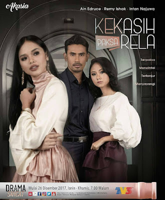 Drama Kekasih Paksa Rela, Slot Akasia, TV3, Drama Kekasih Paksa Rela Episod 1 Hingga Episod 5, Sinopsis Drama Kekasih Paksa Rela Episod 1 Hingga Episod 5, Cinta, Perkahwinan, Poligami, Rangkuman Sinopsis Episod 1 Hingga 5, Pelakon Drama Kekasih Paksa Rela, Remy Ishak, Ain Edruce, Intan Najuwa, Dayang Areeda, Afzan Rahman, Emelda Rosemila, Fizz Fairuz, Fatin Afeefa, 