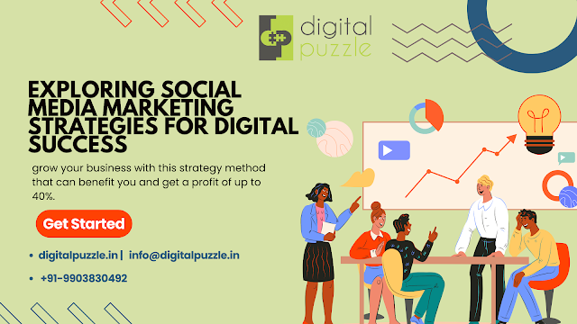 Exploring Social Media Marketing Strategies for Digital Success