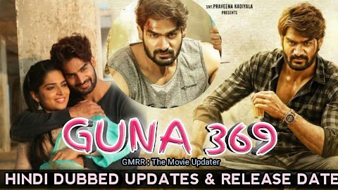 Guna 369 Full Movie Hindi Dubbed Updaes , Guna 369 Hindi Trailer , Guna 369 Hindi Dubbed Telecast , Kartikeya Gumakunda , Anagha , Naresh