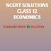NCERT SOLUTIONS CLASS 12 ECONOMICS BY MACROECONOMICS 