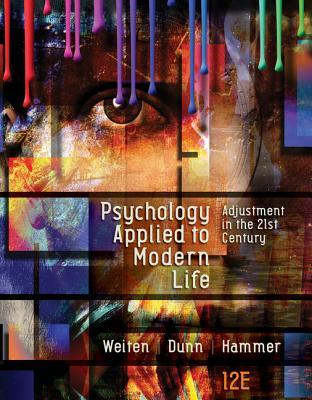 Psychology Applied to Modern Life: Adjustment in the 21st Century 12th Edition [PDF]