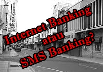 Kelebihan dan Kekurangan Internet Banking dan SMS Banking