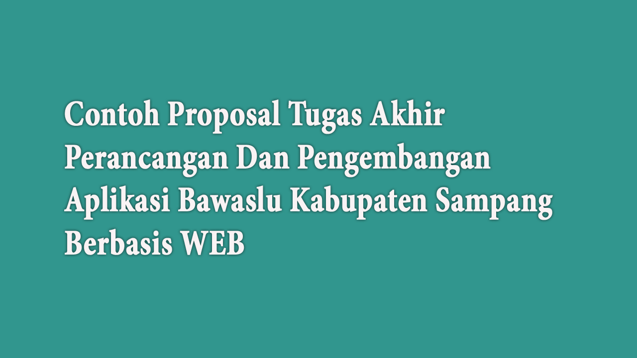 Perancangan Dan Pengembangan Aplikasi Bawaslu