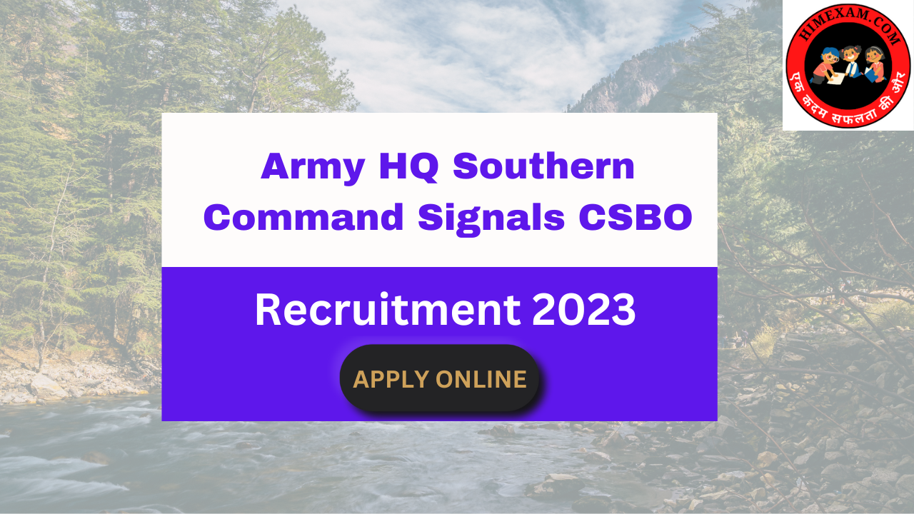 Army HQ Southern Command Signals CSBO Recruitment 2023