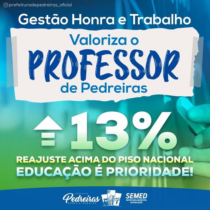 PREFEITURA DE PEDREIRAS ANUNCIA REAJUSTE SALARIAL DE 13% PARA PROFESSORES DO MUNICÍPIO