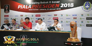 Final Piala Presiden 2018 Dihelat 17 Februari