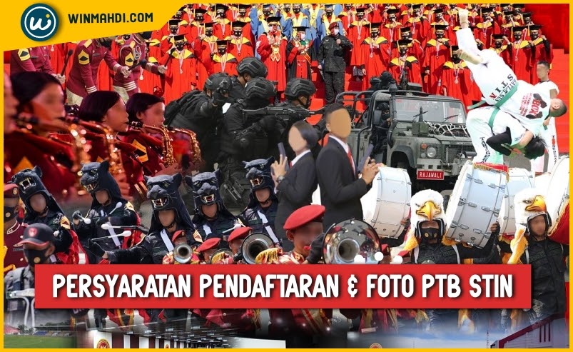 PERSYARATAN PENDAFTARAN DAN FOTO PTB STIN 2021/2021 - DIKDIN - UTBK