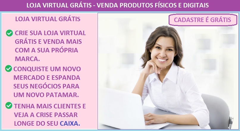 Loja virtual grátis venda mais, produtos físicos e digitais.