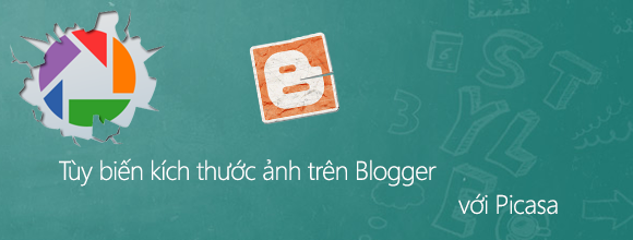 Tùy biến kích thước ảnh trên Blogger với Picasa