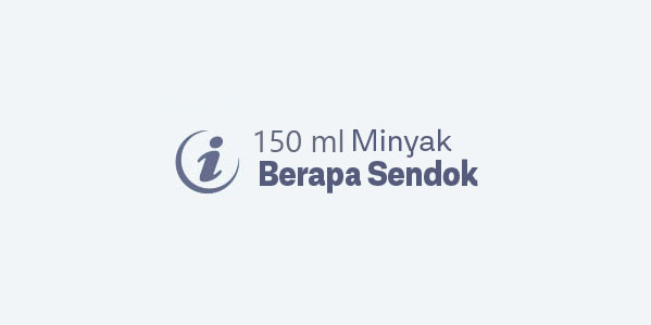 150 ml Minyak Berapa Sendok