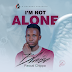 MUSIC: Blaise Pascal Chippa - Am Not Alone Mp3 