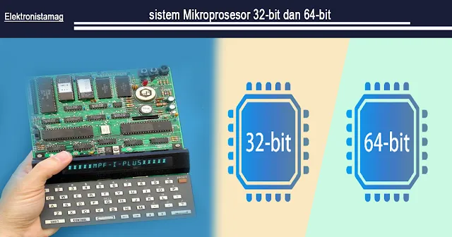 sistem Mikroprosesor 32-bit dan 64-bit