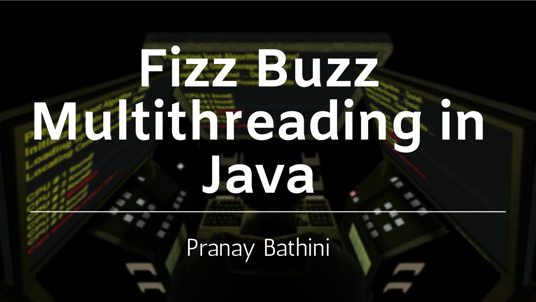 fizz buzz multithreaded solution java