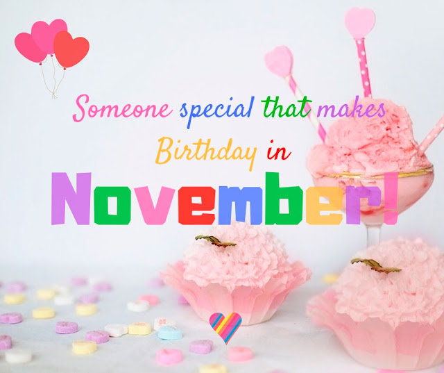Someone special who does Birthday in November, Happy Birthday Messages