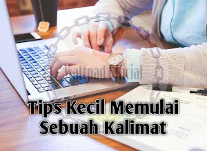 Tips Kecil Memulai Sebuah Kalimat