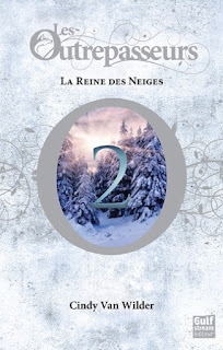 Les Outrepasseurs Tome 2 : La Reine des Neiges/ Cindy Van Wilder