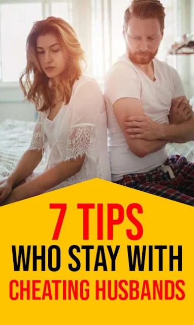 7 Tips for Women Who Stay With Cheating Husbands