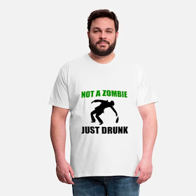 Camiseta Cervecera con la frase "Not a Zombie, Just Drunk"