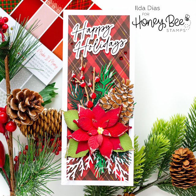 Happy Holidays, Floral, Slimline Card,Make it Merry Release,Honey Bee Stamps,Poinsettia,Lovely Layers,Card Making, Stamping, Die Cutting, handmade card, ilovedoingallthingscrafty, Stamps, how to,