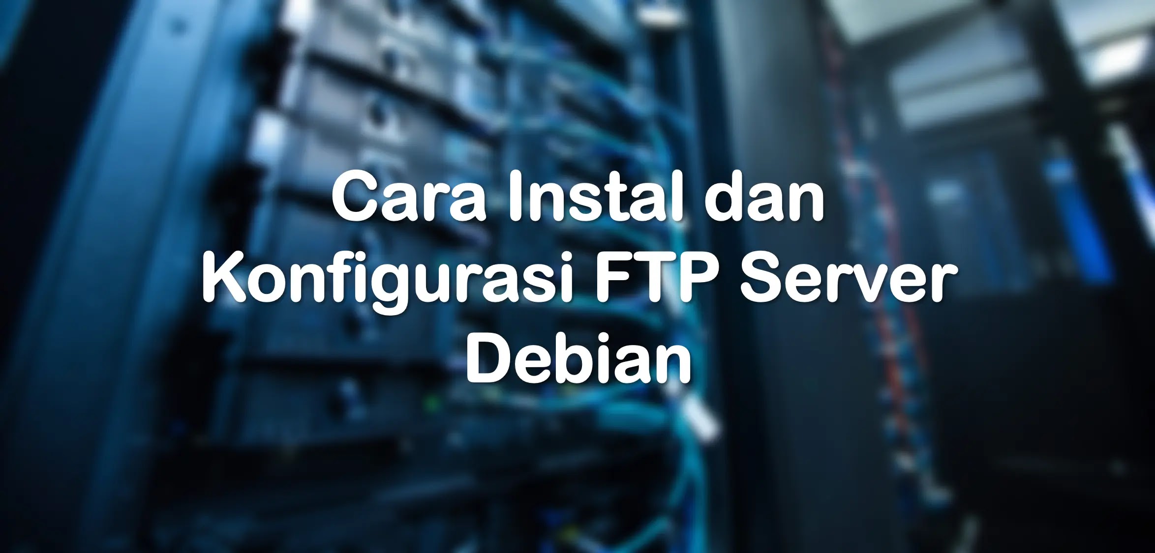 Cara Konfigurasi FTP Server