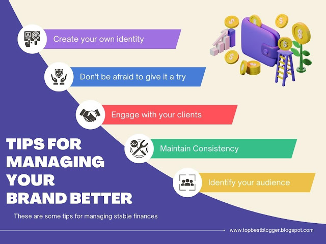 Tips For Managing Your Brand Better? - 5 Tips for Better Brand Management