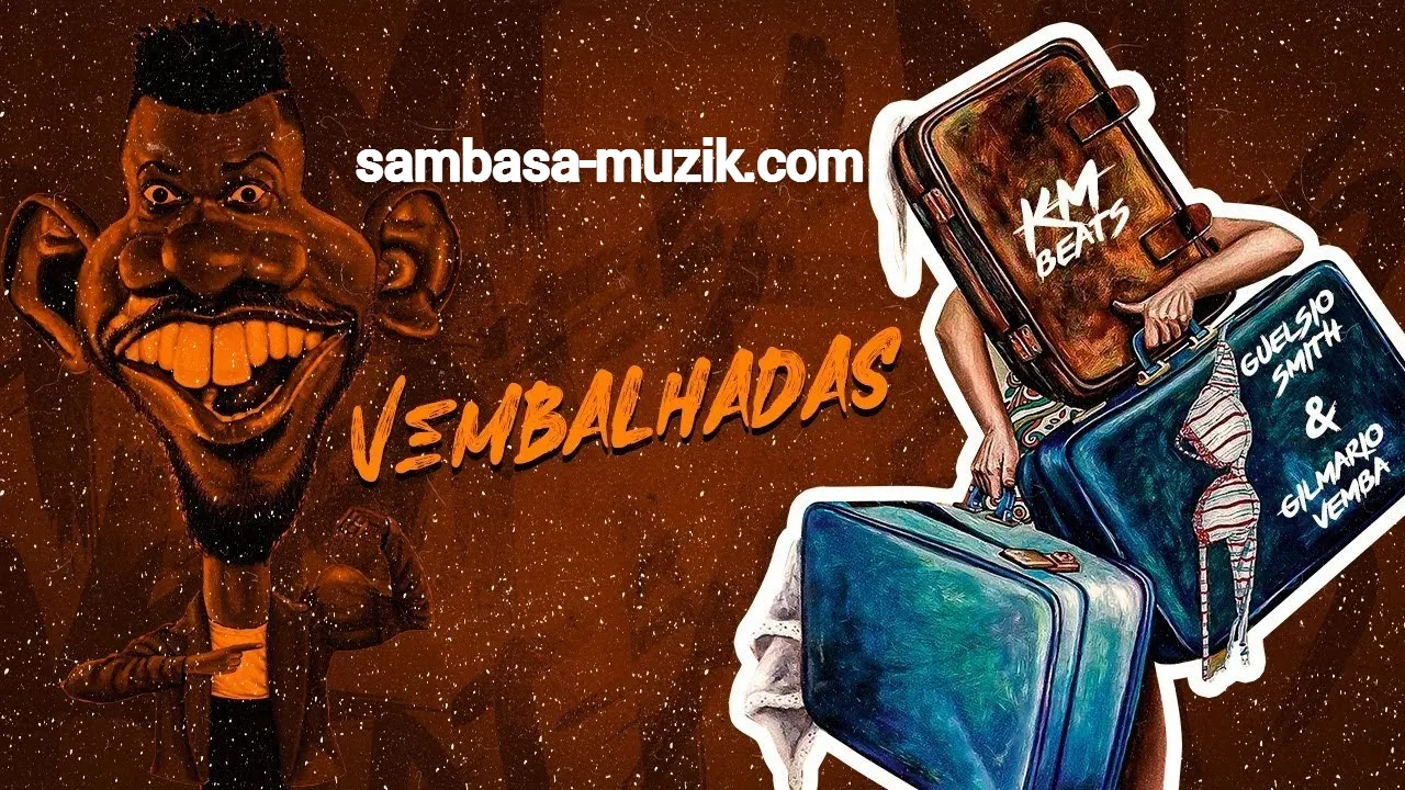 KM-Beats Feat. Guélcio Smith & Gilmário Vemba - Vembalhadas